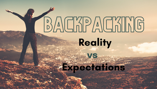 Image: Woman standing arms spread on mountain top. Text: Backpacking: Reality vs Expectations