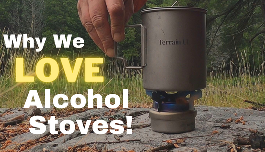 Why We Love Alcohol Stoves!
